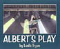 Link to Albert’s Play